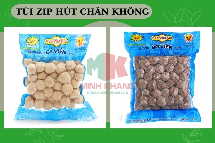 TÚI ZIP HÚT CHÂN KHÔNG CÁ VIÊN CHIÊN