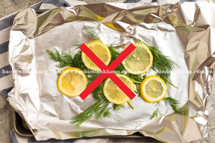Bạn không bọc thực phẩm có tính axit cao