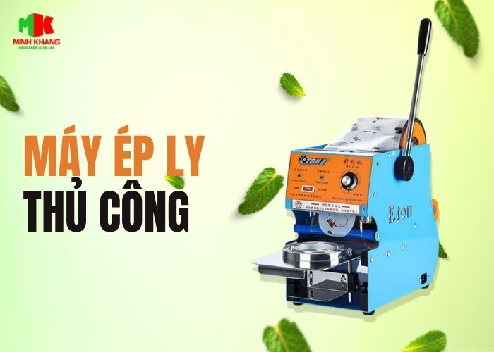 Máy ép ly thủ công